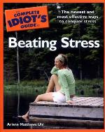 The Complete Idiot's Guide to Beating Stress