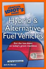 The Complete Idiot's Guide to Hybrid and Alternative Fuel Vehicles