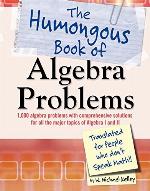 The Humongous Book of Algebra Problems