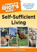 The Complete Idiot's Guide to Self-Sufficient Living