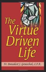 The Virtue Driven Life