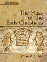 The Mass of the Early Christians