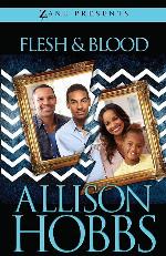 Flesh and Blood: A Novel (Zane Presents)