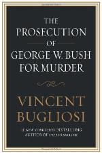 The Prosecution of George W. Bush for Murder