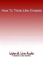 How To Think Like Einstein