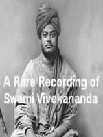 A Rare Recording of Swami Vivekananda