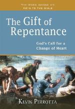 The gift of repentance : God's call for a change of heart