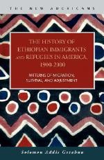 The History of Ethiopian Immigrants and Refugees in America, 1900-2000