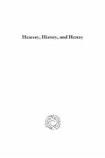 Hearsay, History, and Heresy