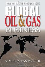 Introduction to the Global Oil &amp; Gas Business