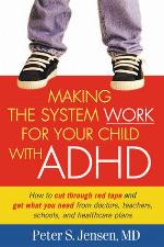 Making the System Work for Your Child with ADHD