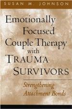 Emotionally Focused Couple Therapy with Trauma Survivors