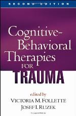 Cognitive-Behavioral Therapies for Trauma
