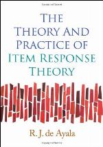 The Theory and Practice of Item Response Theory