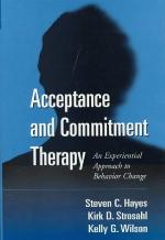 Acceptance and commitment therapy : an experiential approach to behavior change