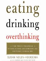 Eating, Drinking, Overthinking
