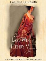 The Last Wife of Henry VIII