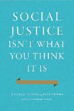 Social Justice Isn't What You Think It Is