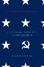 The Demon in Democracy: Totalitarian Temptations in Free Societies