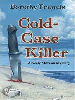 Cold-case Killer: A Keely Moreno Mystery (Five Star Mystery Series) (Five Star First Edition Mystery)