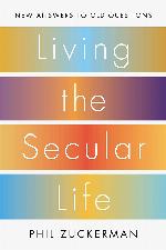 Living the Secular Life: New Answers to Old Questions