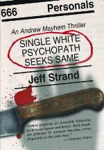 Alleinstehender Psychopath sucht Gleichgesinnte