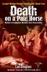 Death on a Pale Horse: McGee Investigates Murders on a Reservation (Joseph McGee Private Investigator)
