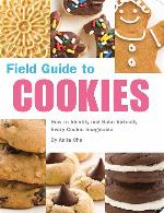 Field Guide to Cookies: How to Identify and Bake Virtually Every Cookie Imaginable