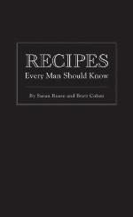 Recipes Every Man Should Know