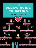 The Geek's Guide to Dating