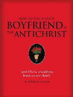 How to Tell if Your Boyfriend Is the Antichrist