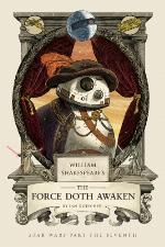 William Shakespeare's the Force Doth Awaken