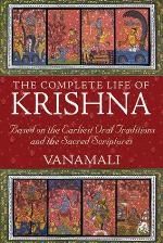 The Complete Life of Krishna