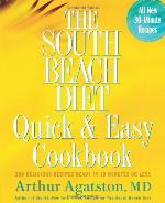 The South Beach Diet Quick and Easy Cookbook: 200 Delicious Recipes Ready in 30 Minutes or Less