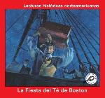 La Fiesta del Te de Boston(the Boston Tea Party)