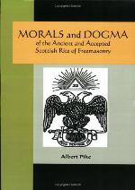 Morals and Dogma of the Ancient and Accepted Scottish Rite of Freemasonry