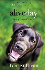 Alive Day: A Story of Love and Loyalty