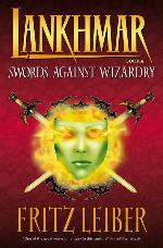 Lankhmar Volume 4: Swords Against Wizardry