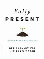 Fully Present