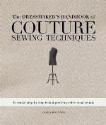 The Dressmaker's Handbook of Couture Sewing Techniques