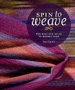 Spin to Weave