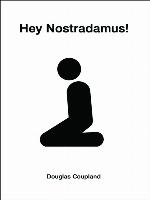 Hey Nostradamus!