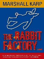 The Rabbit Factory