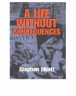 A Life Without Consequences