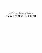 The Politically Incorrect Guide to Capitalism