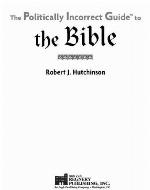 The Politically Incorrect Guide to the Bible