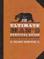 The Ultimate Man's Survival Guide