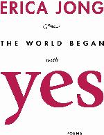 The World Began With Yes