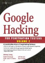 Google Hacking for Penetration Testers, Volume 2