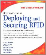 How to Cheat at Deploying and Securing RFID